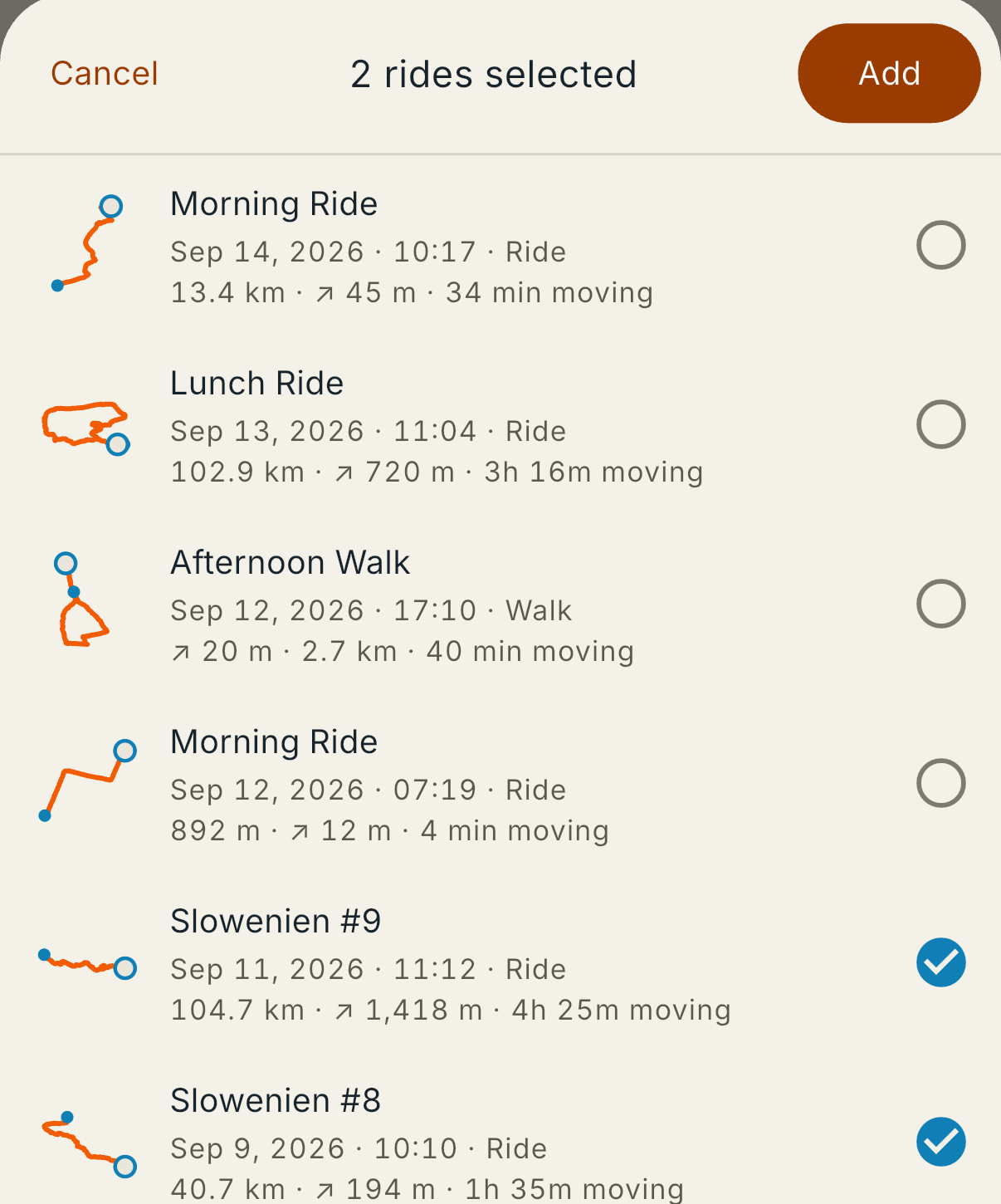 A sheet titled 2 rides selected, with Cancel on the left and an Add
            button on the right. Below it a list of activities, each with a small
            drawing of its route, its name, then the date, start time and sport,
            then distance, elevation gain and moving time. Two of the rides have
            a filled check mark at the right; the rest show an empty circle.