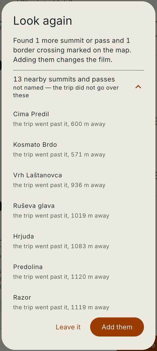 The Look again result on an iPhone: "Found 1 more summit or pass and 1 border crossing marked on the map." Below it, 13 nearby summits and passes are listed as not named because the trip did not go over them, each with its distance, such as Cima Predil, "the trip went past it, 600 m away". Leave it and Add them buttons at the bottom. Taken September 19, 2026.